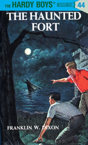 Hardy Boys 44: the Haunted Fort by Franklin W. Dixon, 9780448089447
