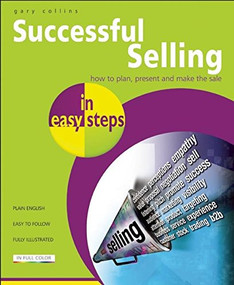 Successful Selling in easy steps (Packed with Tips on Turning Prospects to Sales) by Gary Collins, 9781840784244