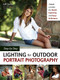 Step-by-Step Lighting for Outdoor Portrait Photography (Simple Lessons for Quick Learning and Easy Reference) by Jeff Smith, 9781608957033