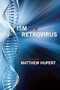 Ism Is A Retrovirus by Matthew Hupert, 9780984070084