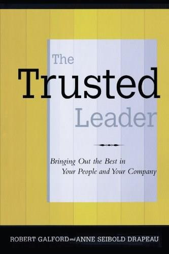 The Trusted Leader by Robert M. Galford, Anne Seibold Drapeau, 9780743235402