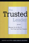 The Trusted Leader by Robert M. Galford, Anne Seibold Drapeau, 9780743235402