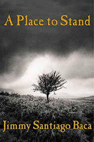 A Place to Stand by Jimmy Santiago Baca, 9780802139085