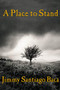 A Place to Stand by Jimmy Santiago Baca, 9780802139085