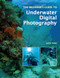 The Beginner's Guide to Underwater Digital Photography by Larry Gates, 9781584282747