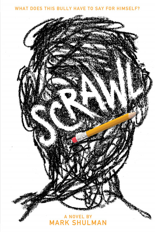 Scrawl (A Novel) by Mark Shulman, 9781250012692