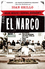 El Narco (Inside Mexico's Criminal Insurgency) by Ioan Grillo, 9781608194018