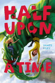 Half Upon a Time - 9781416995937 by James Riley, 9781416995937