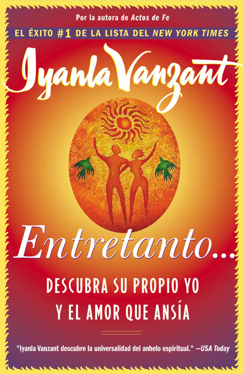 Entretanto (In the Meantime) (Descubra Su Propio Yo y el Amor que Ansia (Finding Yourself and the Love You Want)) (Spanish Edition) by Iyanla Vanzant, 9780684870922