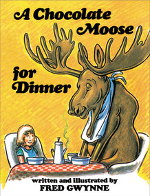A Chocolate Moose for Dinner - 9780671666859 by Fred Gwynne, Fred Gwynne, 9780671666859