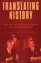 Translating History (30 Years on the Front Lines of Diplomacy with a Top Russian Interpreter) by Igor Korchilov, 9780684870410