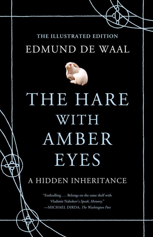 The Hare with Amber Eyes (Illustrated Edition) (A Hidden Inheritance) by Edmund de Waal, 9780374168285