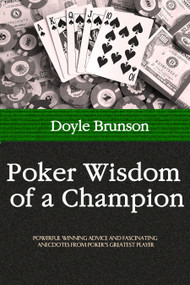 Poker Wisdom of a Champion by Doyle Brunson, 9781580421195