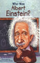 Who Was Albert Einstein? by Jess Brallier, Who HQ, Robert Andrew Parker, 9780448424965