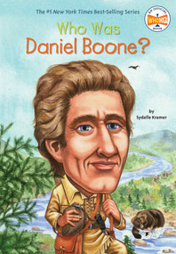 Who Was Daniel Boone? by S. A. Kramer, Who HQ, George Ulrich, 9780448439020