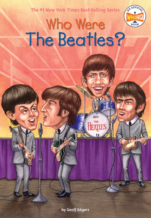 Who Were the Beatles? by Geoff Edgers, Who HQ, Jeremy Tugeau, 9780448439068