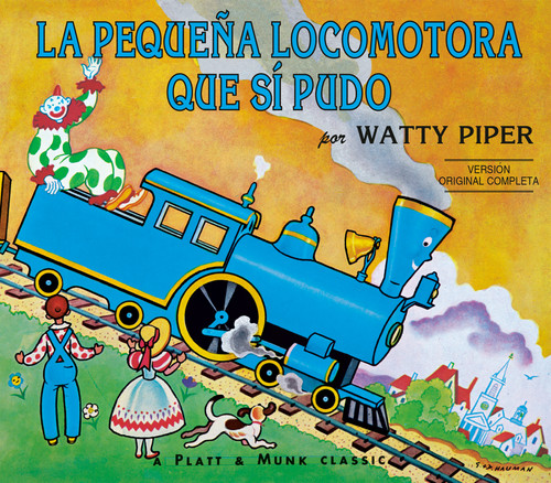 La Pequena Locomotora Que Si Pudo (Spanish Edition) by Watty Piper, 9780448451091