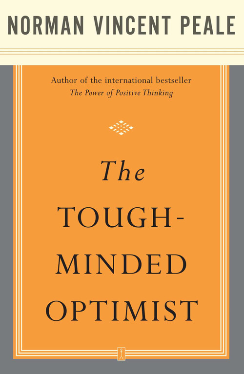 The Tough-Minded Optimist by Dr. Norman Vincent Peale, 9780743234887