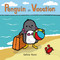 Penguin on Vacation by Salina Yoon, 9780802733979