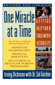 One Miracle at a Time: Getting Help for a Child with a Disability by Irving Dickman, 9780671789343