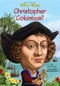 Who Was Christopher Columbus? by Bonnie Bader, Who HQ, Nancy Harrison, 9780448463339
