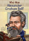 Who Was Alexander Graham Bell? by Bonnie Bader, Who HQ, David Groff, 9780448464602