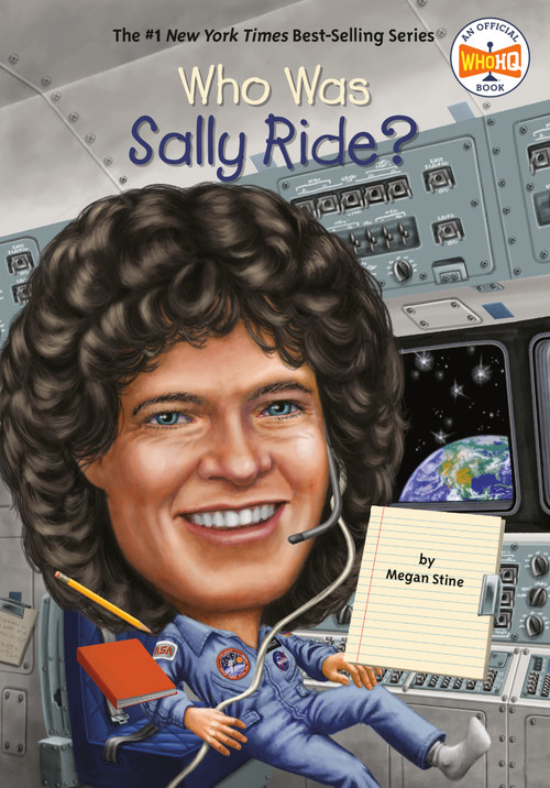 Who Was Sally Ride? by Megan Stine, Who HQ, Ted Hammond, 9780448466873