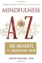 Mindfulness A to Z (108 Insights for Awakening Now) by Arnie Kozak, 9781614290575