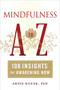 Mindfulness A to Z (108 Insights for Awakening Now) by Arnie Kozak, 9781614290575