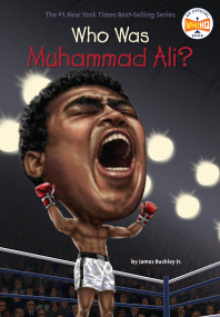 Who Was Muhammad Ali? by James Buckley, Jr., Who HQ, Stephen Marchesi, 9780448479552