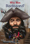 Who Was Blackbeard? by James Buckley, Jr., Who HQ, Joseph J. M. Qiu, 9780448483085