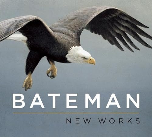 Bateman: New Works by Robert Bateman, 9781771640725