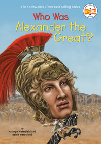 Who Was Alexander the Great? - 9780448484235 by Kathryn Waterfield, Robin Waterfield, Who HQ, Andrew Thomson, 9780448484235