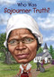 Who Was Sojourner Truth? by Yona Zeldis McDonough, Who HQ, Jim Eldridge, 9780448486789