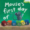 Mouse's First Day of School by Lauren Thompson, Buket Erdogan, 9781416994763