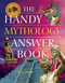 The Handy Mythology Answer Book by David A. Leeming, 9781578594757