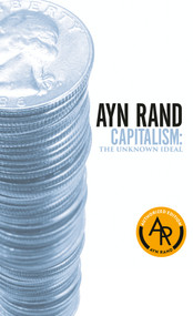 Capitalism (The Unknown Ideal) by Ayn Rand, Nathaniel Branden, Alan Greenspan, Robert Hessen, 9780451147950