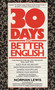 Thirty Days to Better English (Learn to Speak and Write More Effectively--in Only Fifteen Minutes a Day!) by Norman Lewis, 9780451161918