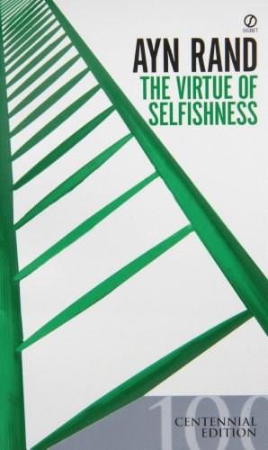 The Virtue of Selfishness (Fiftieth Anniversary Edition) by Ayn Rand, 9780451163936