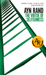 The Virtue of Selfishness (Fiftieth Anniversary Edition) by Ayn Rand, 9780451163936