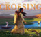 The Crossing - 9781416994749 by Donna Jo Napoli, Jim Madsen, 9781416994749