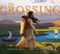 The Crossing - 9781416994749 by Donna Jo Napoli, Jim Madsen, 9781416994749