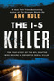 The I-5 Killer by Ann Rule, 9780451165596