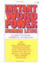 Instant Word Power (The Unique, Proven Program for Increasing Your Vocabulary--Your Vital Key to Social, Academic, and Career Success) by Norman Lewis, 9780451166470