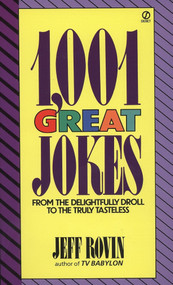 1001 Great Jokes (From the Delightfully Droll to the Truly Tasteless) by Jeff Rovin, 9780451168290