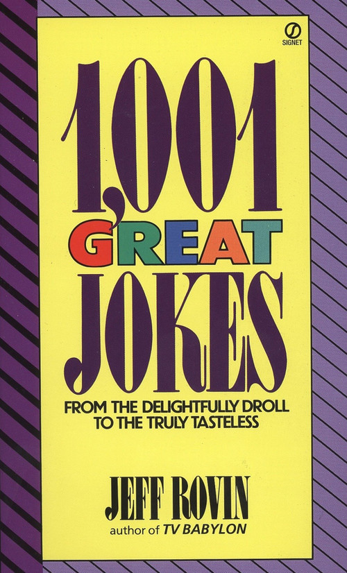 1001 Great Jokes (From the Delightfully Droll to the Truly Tasteless) by Jeff Rovin, 9780451168290