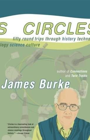 Circles (Fifty Round Trips Through History Technology Science Culture) by James Burke, 9780743249768