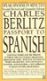 Passport to Spanish (Revised and Expanded Edition) by Charles Berlitz, 9780451178312
