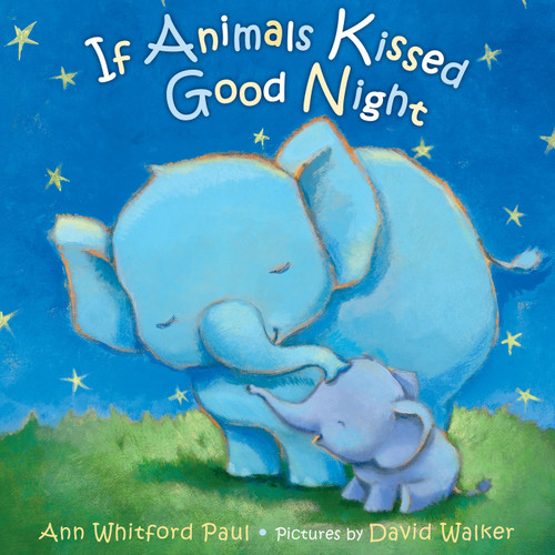If Animals Kissed Good Night by Ann Whitford Paul, David Walker, 9780374300210
