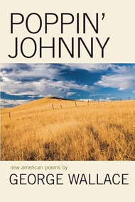 Poppin' Johnny by George Wallace, 9780984070022